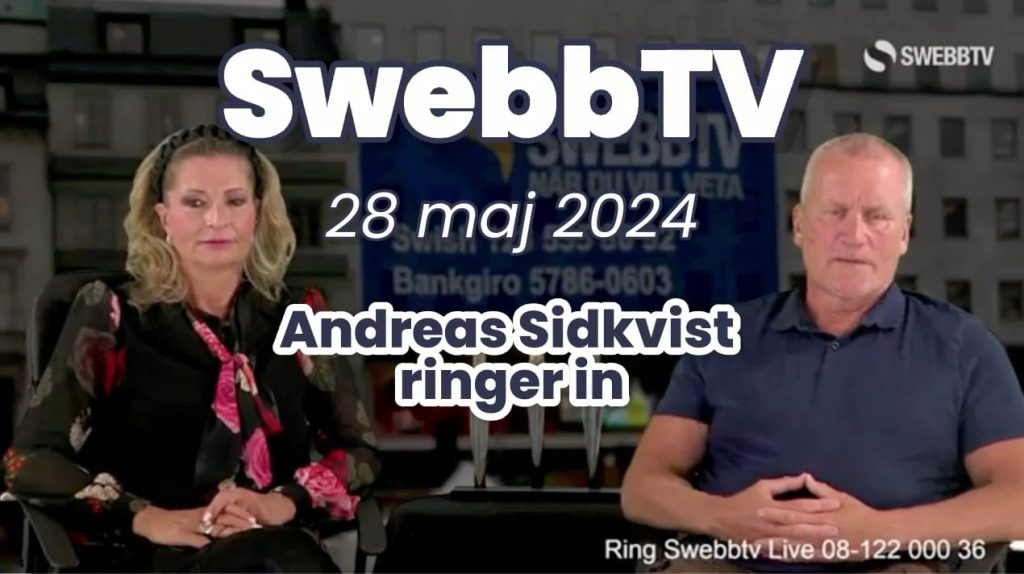Andreas sidkvist ringer in till swebbtv 28 maj 2024